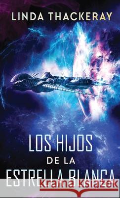 Los Hijos de la Estrella Blanca Linda Thackeray 9784824112897 Next Chapter Circle