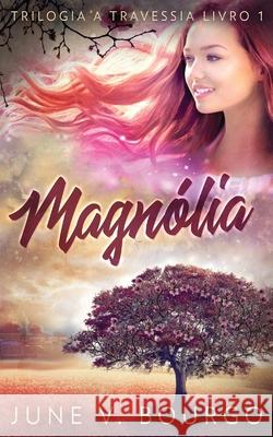 Magnólia June V Bourgo 9784824113016 Next Chapter Circle