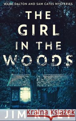 The Girl In The Woods Jim Riley 9784824114624 Next Chapter