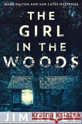 The Girl In The Woods Jim Riley 9784824114631 Next Chapter