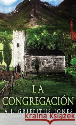 La Congregación Griffiths-Jones, A. J. 9784824115041 Next Chapter Circle