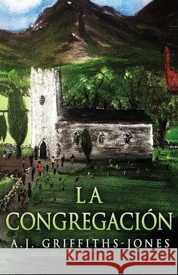 La Congregación Griffiths-Jones, A. J. 9784824115058 Next Chapter Circle