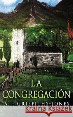 La Congregación Griffiths-Jones, A. J. 9784824115065 Next Chapter Circle