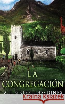 La Congregación Griffiths-Jones, A. J. 9784824115072 Next Chapter Circle