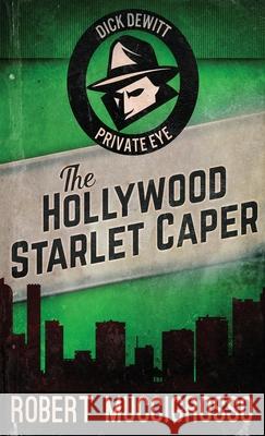 The Hollywood Starlet Caper Robert Muccigrosso 9784824115348