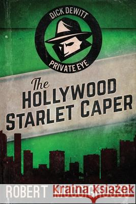 The Hollywood Starlet Caper Robert Muccigrosso 9784824115386