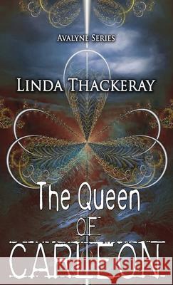 The Queen of Carleon Linda Thackeray 9784824115591 Next Chapter