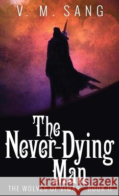 The Never-Dying Man V M Sang 9784824115898 Next Chapter