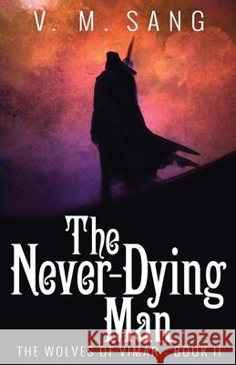 The Never-Dying Man V M Sang 9784824115904 Next Chapter