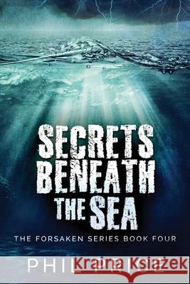 Secrets Beneath The Sea Phil Price 9784824116185 Next Chapter