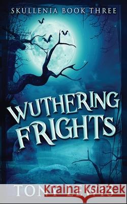 Wuthering Frights Tony Lewis 9784824116215 Next Chapter