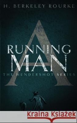 A Running Man H Berkeley Rourke 9784824116376 Next Chapter