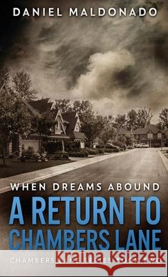 When Dreams Abound: A Return To Chambers Lane Daniel Maldonado 9784824117090 Next Chapter