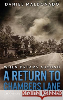 When Dreams Abound: A Return To Chambers Lane Daniel Maldonado 9784824117120 Next Chapter