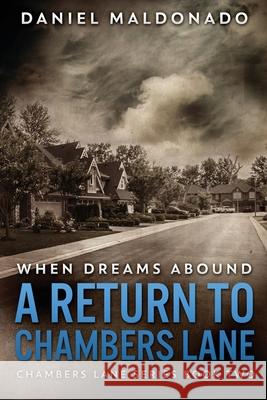 When Dreams Abound: A Return To Chambers Lane Daniel Maldonado 9784824117137 Next Chapter