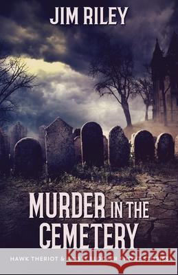 Murder in the Cemetery Jim Riley 9784824117502 Next Chapter