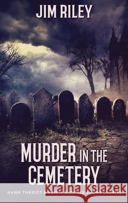 Murder in the Cemetery Jim Riley 9784824117526 Next Chapter