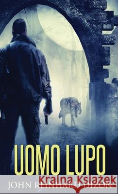 Uomo Lupo John Reinhard Dizon 9784824118448 Next Chapter Gk