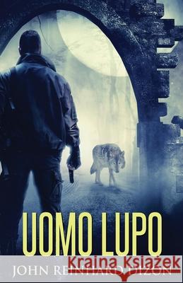 Uomo Lupo John Reinhard Dizon 9784824118455 Next Chapter Gk