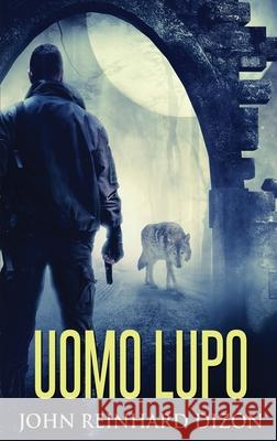 Uomo Lupo John Reinhard Dizon 9784824118479 Next Chapter Gk