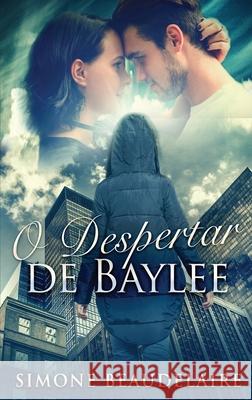 O Despertar de Baylee Simone Beaudelaire 9784824118875 Next Chapter Circle