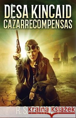 Desa Kincaid - Cazarrecompensas R. S. Penney 9784824118905 Next Chapter Circle