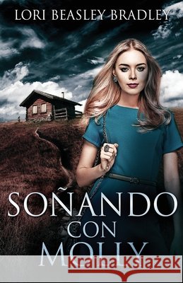 Soñando con Molly Lori Beasley Bradley 9784824119056 Next Chapter Circle