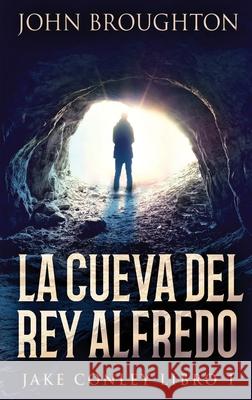 La Cueva Del Rey Alfredo John Broughton 9784824119124