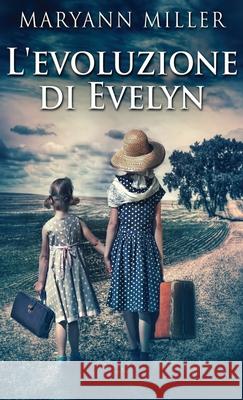 L'evoluzione di Evelyn Maryann Miller 9784824119148 Next Chapter Circle