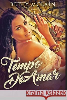 Tempo De Amar Betty McLain 9784824119483 Next Chapter Circle