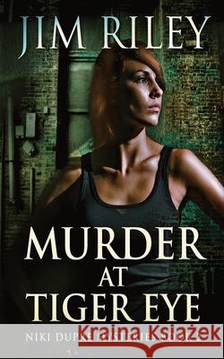 Murder At Tiger Eye Jim Riley 9784824120366 Next Chapter