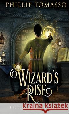 Wizard's Rise Phillip Tomasso 9784824120694 Next Chapter