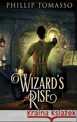 Wizard's Rise Phillip Tomasso 9784824120724 Next Chapter