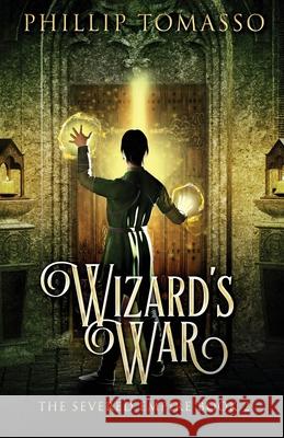 Wizard's War Phillip Tomasso 9784824121356 Next Chapter