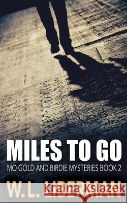 Miles To Go W. L. Liberman 9784824121561 Next Chapter