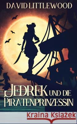 Jedrek Und Die Piratenprinzessin David Littlewood 9784824121912