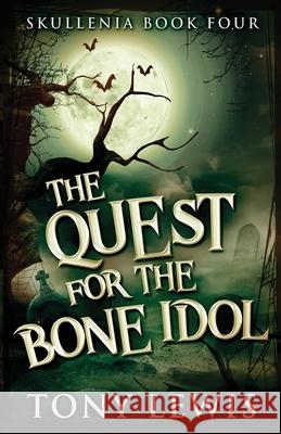 The Quest for the Bone Idol Tony Lewis 9784824122056 Next Chapter