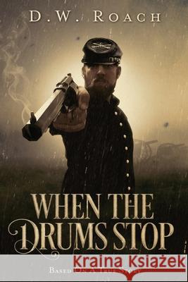 When The Drums Stop D. W. Roach 9784824122384 Next Chapter