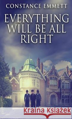 Everything Will Be All Right Constance Emmett 9784824122698 Next Chapter