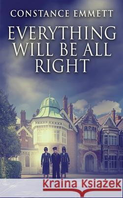 Everything Will Be All Right Constance Emmett 9784824122711 Next Chapter