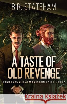 A Taste of Old Revenge B R Stateham 9784824122957 Next Chapter