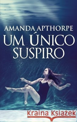 Um Único Suspiro Apthorpe, Amanda 9784824123121 Next Chapter Circle