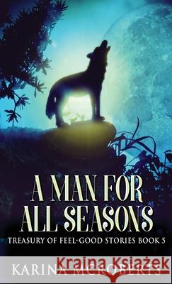 A Man For All Seasons Karina McRoberts 9784824124432 Next Chapter