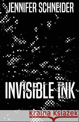 Invisible Ink Jennifer Schneider 9784824124944