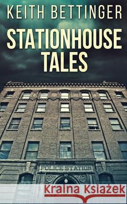 Stationhouse Tales Keith Bettinger 9784824126153