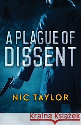 A Plague of Dissent Nic Taylor, Jim Wright 9784824126535 Next Chapter