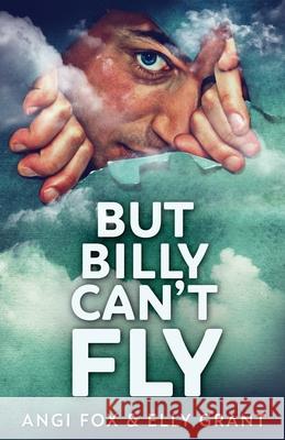 But Billy Can't Fly Angi Fox Elly Grant 9784824126634 Next Chapter