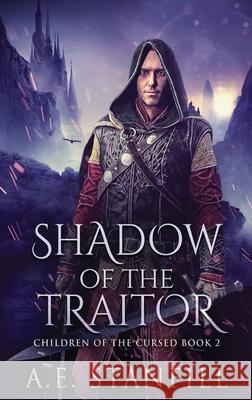 Shadow Of The Traitor A. E. Stanfill 9784824127402 Next Chapter