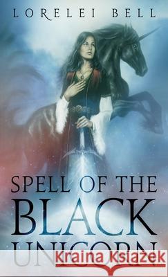 Spell of the Black Unicorn Lorelei Bell 9784824127525 Next Chapter