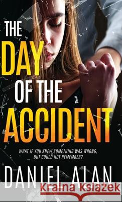 The Day of the Accident Daniel Alan 9784824127624